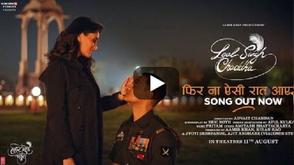 लाल सिंह चड्ढा से 'फिर ना ऐसी रात आएगी' हुई रिलीज, अरिजीत सिंह ने दी है आवाज!