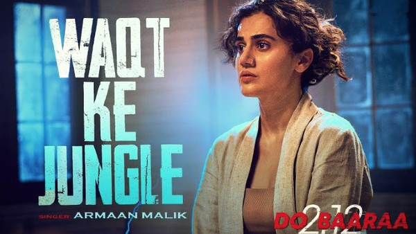 दोबारा: तापसी पन्नू और अनुराग कश्यप ने मुंबई में लॉन्च किया पहला गाना 'वक्त के जंगल'