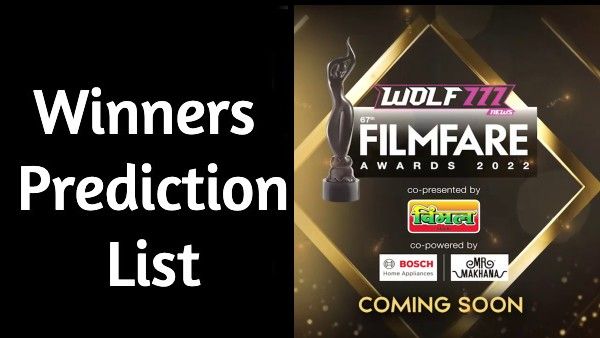 फिल्मफेयर अवार्ड्स 2022 कयास: ये हो सकती है विजेताओं की लिस्ट, बेस्ट फिल्म शेरशाह, रणवीर - विकी बेस्ट एक्टर