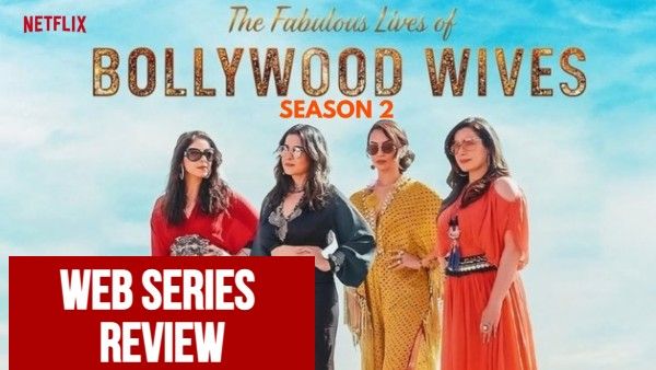 The Fabulous Lives of Bollywood Wives सीज़न 2 रिव्यू: पत्नियों से ज़्यादा सीरीज़ के पति जीतते हैं दिल