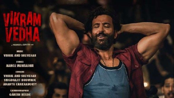 Alcoholia Song- विक्रम वेधा का पहला गाना रिलीज, ऋतिक रोशन ने लूट ली महफिल!