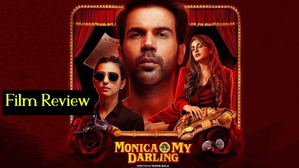 Monica O My Darling Film Review: राजकुमार राव - हुमा कुरैशी का ये सांप सीढ़ी का खेल ज़बरदस्त पासा पलटता है