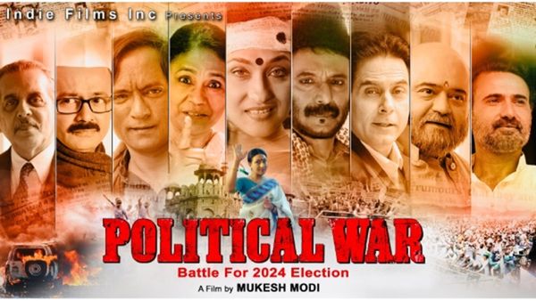 Political War Release Date: सेंसर बोर्ड के इनकार के बाद भी इस तारीख को रिलीज हो रही है 'पॉलिटिकल वॉर'