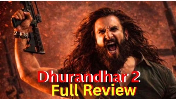 Dhurandhar 2 Review: कैसी है धुरंधर 2 ? पेड प्रीव्यू देखने के बाद एक्सपर्ट्स ने किया रिव्यू, बताई फुल डीटेल