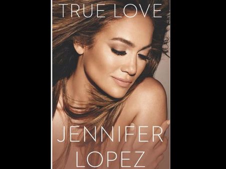 Jennifer Lopez's First Book 'True Love' Out In November