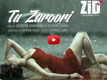 Watch: Zid New Song 'Tu Zaroori