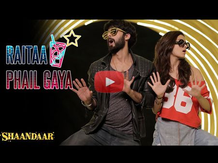 Shaandaar's New Song 'Raitaa Phail Gaya' Out, Watch Shahid-Alia's Crazy Steps Here!