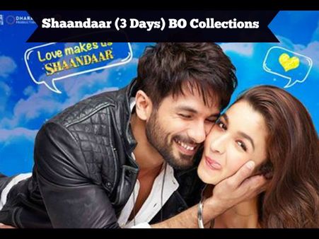 Shaandaar Saturday (3 Days) Box Office Collection: Not So Shaandaar!