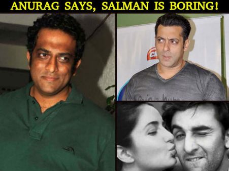 SHOCKER: Director Anurag Basu Calls Salman Khan, A 'Boring' Actor & Supports Ranbir!