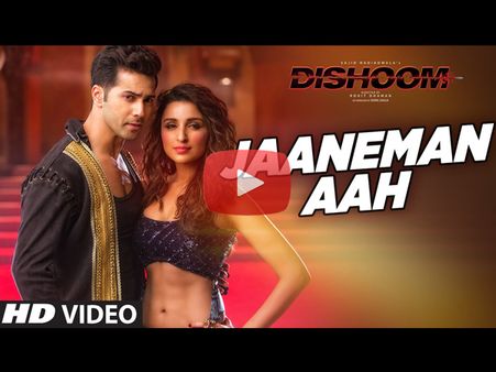 Dishoom New Song 'Janeeman Aah' Is Out & Parineeti Chopra Looks Sizzling!