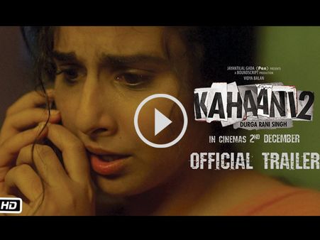 Watch Kahaani 2's Trailer: Vidya Balan's Film Is Full Of Thrills & Suspense