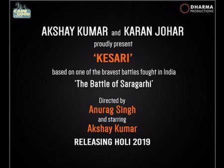 Akshay Kumar-Karan Johar's 'Kesari' To Release On Holi 2019