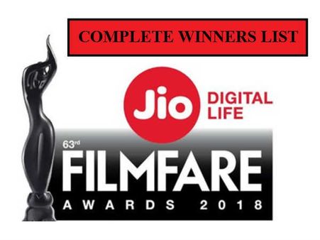 63rd Jio Filmfare Awards 2018: Here's The Complete Winners List!
