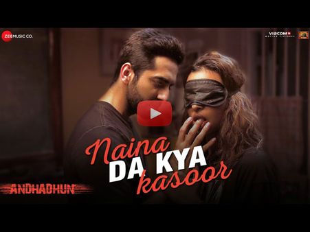 Andhadhun New Song: 'Naina Da Kya Kasoor' Proves That Love Is Blind!