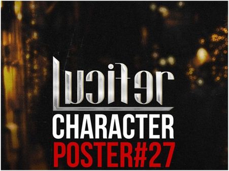 Lucifer's 27th Character Poster Revealed; Look Who Has Joined The Huge Star Cast!