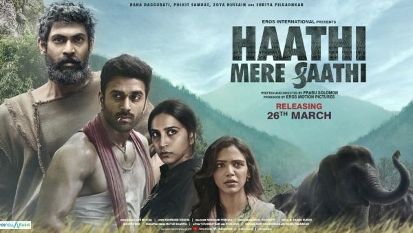 Rana Daggubati Reveals Another Poster Of Haathi Mere Saathi; The Trailer To Release On March 4