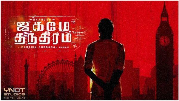 Jagame Thandhiram: The Dhanush Project Is Not Getting A Netflix Release On March 26