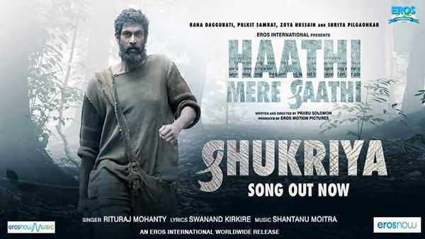 Haathi Mere Saathi: Rana Daggubati Brings The Jungle Anthem To You With Shukriya Song!