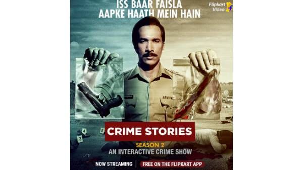 Flipkart Video Gives The Audience A Next-Level Interactive Experience With Crime Stories Season 2