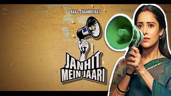 Nushrratt Bharuccha Led Janhit Mein Jaari Trailer Receives Applause From The Masses