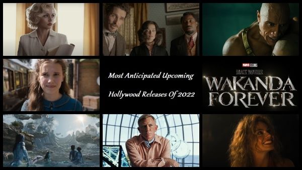 Most Anticipated Upcoming Hollywood Releases Of 2022