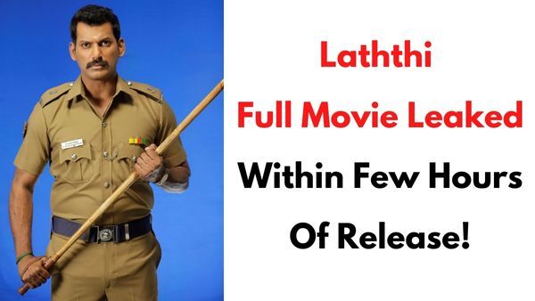 Laththi Full Movie Leaked Online For Free Download Within Few Hours Of Release!