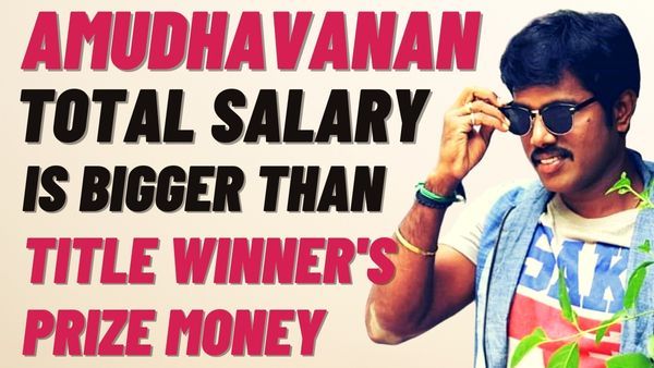 Bigg Boss 6 Tamil Grand Finale: Amudhavanan’s Total Salary With Cash Box Is Bigger Than Winner's Prize Money!