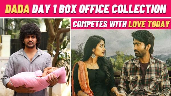 Dada Day 1 Box Office Collection: Will Kavin's Film Beat Pradeep Ranganathan's Love Today Collection?