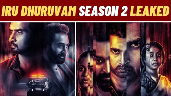 Iru Dhuruvam Season 2 Web Series Leaked Online For Free Download Within Few Days Of Release!