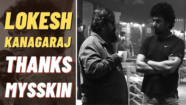 Lokesh Kanagaraj Replies To Director Mysskin’s Emotional Letter, Says 'Can Never Thank You Enough But...'