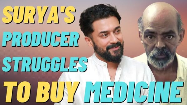 Suriya’s Film Producer In Poor Situation; Struggles Even To Buy Medicine - Did THIS Director Cheated Him?