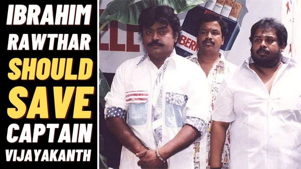 Pravin Gandhi Reveals Shocking Fact About Vijayakanth's Condition; Says 'He Believes That He Killed Rawthar'