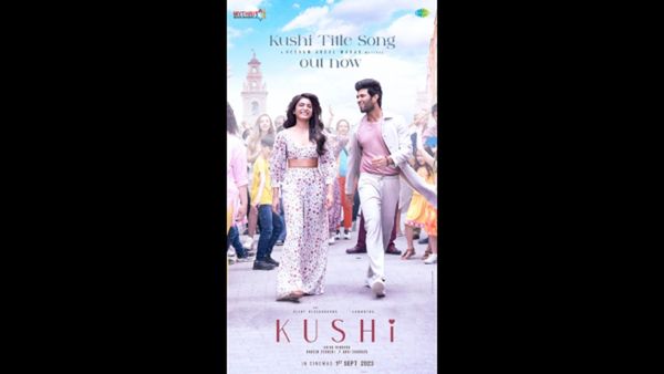 Celebrate The ‘Season of Love’ With Vijay Deverakonda And Samantha Ruth Prabhu's Kushi Title Track