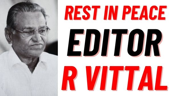 Rajinikanth Movie Editor R Vittal Passes Away Due To Heart Attack; Tamil Film Industry In Shock