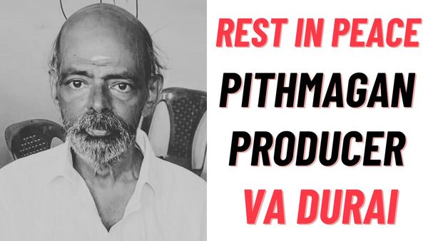 Pithamagan Producer VA Durai Passes Away At The Age Of 59; Film Industry In Shock
