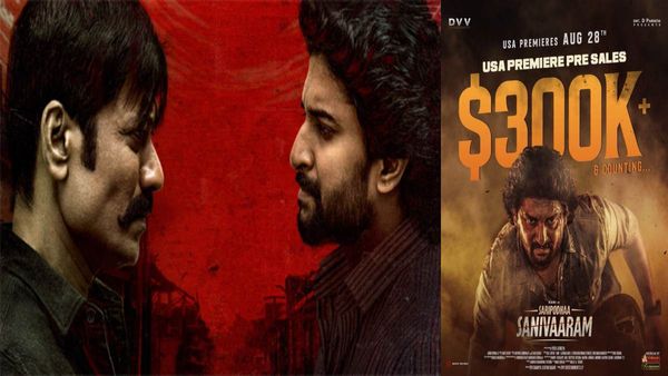 Saripodhaa Sanivaaram Overseas Advance Sales: Nani's Action Drama Surpasses $300K & Is Growing BIGGER