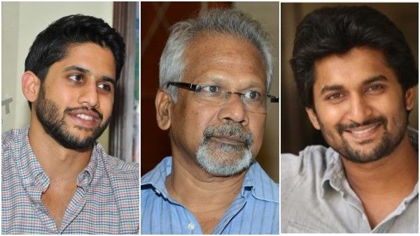 ಖ್ಯಾತ ನಿರ್ದೇಶಕ ಮಣಿರತ್ನಂ ಜೊತೆ ಕೆಲಸ ಮಾಡಲು ನಿರಾಕರಿಸಿದ ನಟ ನಾನಿ ಮತ್ತು ನಾಗಚೈತನ್ಯ