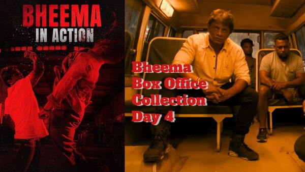 Bheema Day 4 Box Office;ಮೊದಲ 3 ದಿನ ಭರ್ಜರಿ ಕಲೆಕ್ಷನ್; 4ನೇ ದಿನದ ಗತಿಯೇನು?