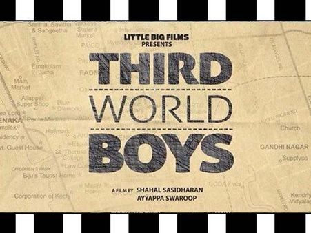 നായികയില്ലാതെ തേര്‍ഡ് വേള്‍ഡ് ബോയ്‌സ്