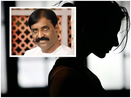 അയാൾ എന്നെ കെട്ടിപ്പിടിച്ചു, ചുംബിച്ചു!!വൈരമുത്തുവിനെതിരെ വെളിപ്പെടുത്തലുമായി യുവതി