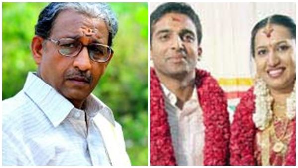 തൻ്റേത് രജിസ്റ്റര്‍ വിവാഹമായിരുന്നു, മകന്റെ പ്രണയത്തിന് എല്ലാവര്‍ക്കും സമ്മതായിരുന്നു, നെടുമുടി വേണു