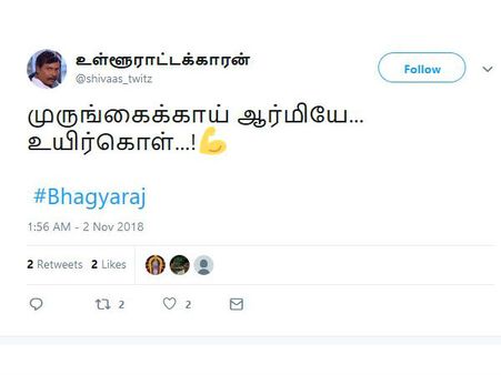 முருங்கைக்காய் ஆர்மியே, உயிர்கொள்...!: பாக்யராஜுக்கு பெருகும் ஆதரவு #Bhagyaraj