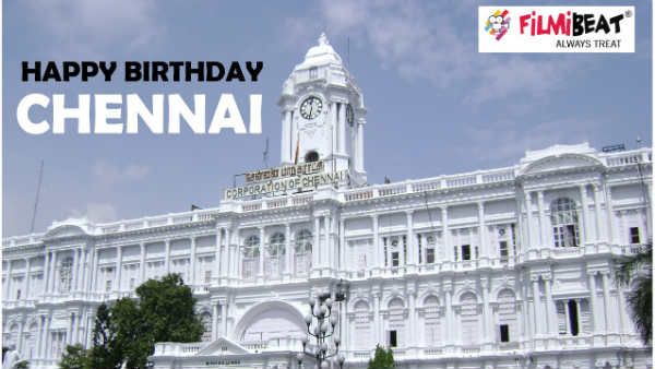 இன்று சென்னை தினம் : தேடி வந்தவர்களுக்கு தாய் வீடு நம்ம சென்னை #Chennai381