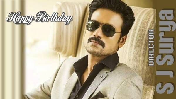 எஸ்ஜே சூர்யாவின் 53வது பிறந்தநாள்... ட்விட்டரில் குவியும் வாழ்த்துக்கள்