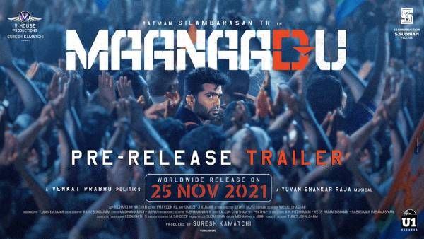 மாநாடு படத்தின் இரண்டாவது ட்ரெயிலர் வெளியீடு... எதிர்பார்ப்பில் ரசிகர்கள்