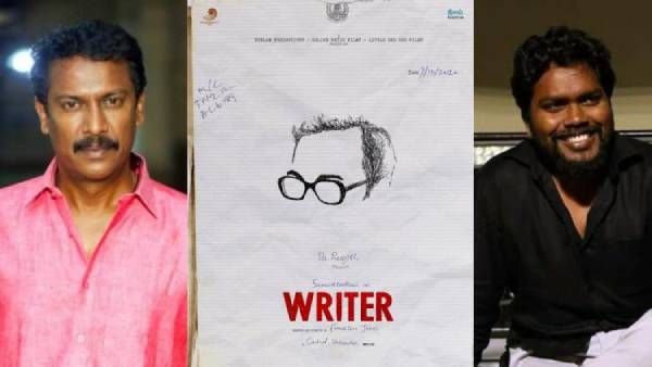 தமிழ் சினிமாவில் பெரும் தாக்கத்தை ஏற்படுத்த தயாரான ”ரைட்டர்”... சமுத்திரகனி வேற லெவல்