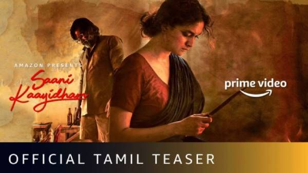 பழி வாங்குறதுன்னா என்னான்னு தெரியுமா? மிரட்டலாக வெளியான சாணிக் காயிதம் டீசர்.. சம்பவம் கன்ஃபார்ம்!