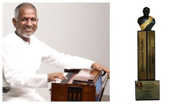 தாதா சாகேப் சர்வதேச திரைப்பட விழா… இளையராஜாவுக்கு விருது!