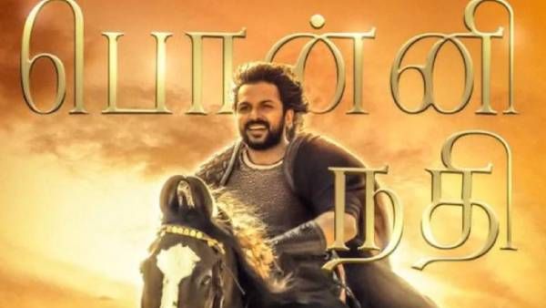 பொன்னி நதி ஆன் தி வே...ஜுலை 31 ல் பொன்னியின் செல்வன் ஃபர்ஸ்ட் சிங்கிள்