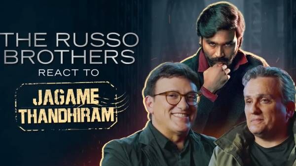 தனுஷின் ஜகமே தந்திரம் பார்த்து விட்டு கருத்து சொன்ன ரூசோ பிரதர்ஸ்...ஆச்சரியத்தில் ரசிகர்கள்